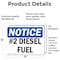 Signmission No. 2 Diesel Fuel OSHA Notice Sign, Vinyl Decal, 7in W x 5in L, 2PK OS-2PACK-NS-D-57-L-15196 - alternate 4